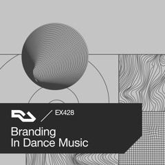EX.428 Branding In Dance Music