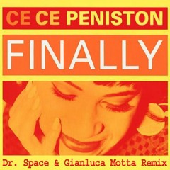 Ce Ce Peniston Vs Nicola Fasano - Finally (Dr. Space & Gianluca Motta Remix) [BUY = FREE DOWNLOAD]