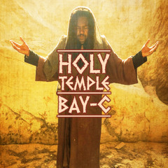 Bay-C - Run From Poverty - Holy Temple Album