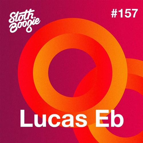 SlothBoogie Guestmix #157 - Lucas Eb (030esar0303)