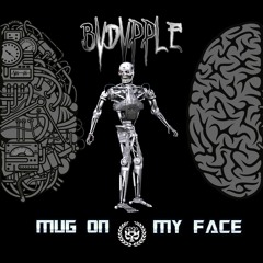 BVDVPPLE- MUG ON MY FACE [Beatdown Bass Exclusive]