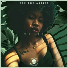 Ebz The Artist - Water