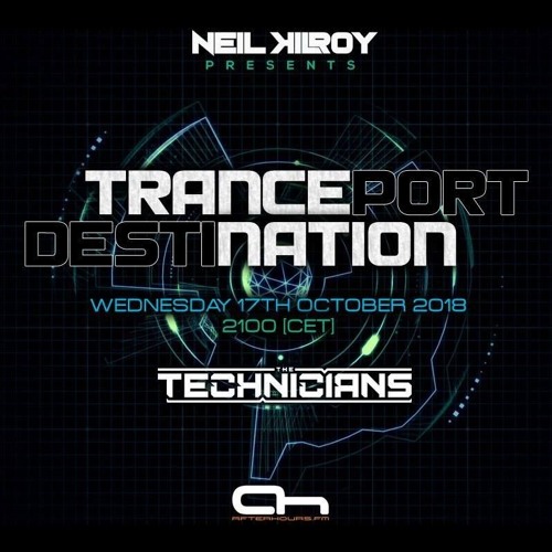 The Technicians Guest Mix For Tranceport Destinations Oct 2018.....