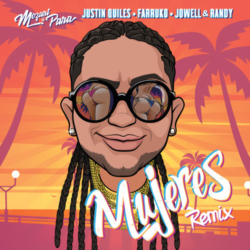 Mozart La Para Ft. J Quiles, Farruko & Jowell Y Randy - Mujeres (Varo Ratatá & Dj Nev EXT Edit 2018)