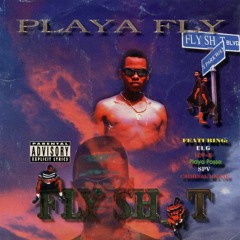 Playa Fly - Flizy Comin' (Triple Bitch Mafia Pt 2)