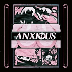 Anxious
