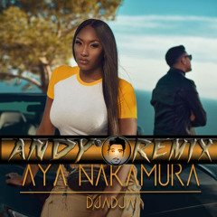 Aya Nakamura- DjaDja (Andy® remix) (click on buy link for free download)