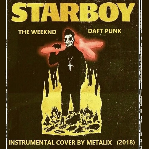 Stream The Weeknd - Starboy (Instrumental) Cover By Metalix by Metalix |  Listen online for free on SoundCloud