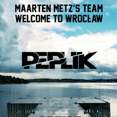 PEPLIK live @ Maarten Metz's Team Welcome to Wroclaw 01.09.2018 classictranceset