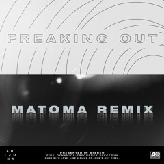 Freaking Out (Matoma Remix)