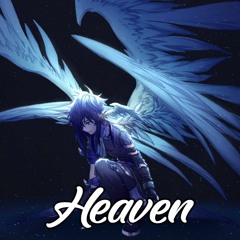 Heaven - Julia Michaels [NightcoreJ]