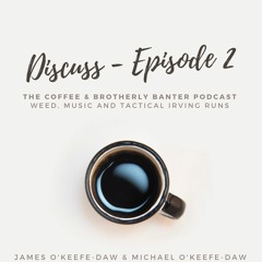 Discuss - Episode 2