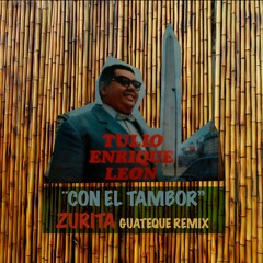 Tulio Enrique Leon - con el tambor (Zurita Guateque Refix)