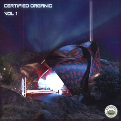 Certified Organic Vol. 1