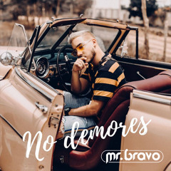Jordi Jill - No Demores (Mr.Bravo Edit)