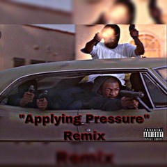 Applying Pressure (Remix) FT. YNM Mike & YNM La'Joe