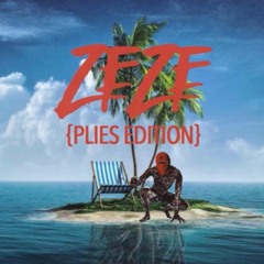 Plies - ZEZE Remix (Plies Edition)