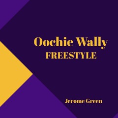 Oochie Wally freestyle
