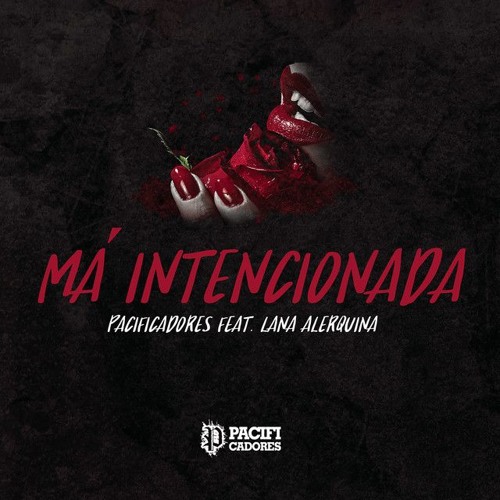 Pacificadores - Má Intencionada feat Lana [Official MusicDownload]