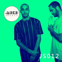 JS012 - JADED SELECT w/ Chicks Luv Us