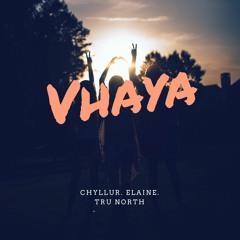 Vhaya Chyllur, Tru North & Elaine