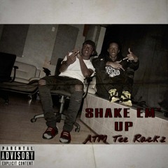 Shake em up (feat. Tee Rackz)