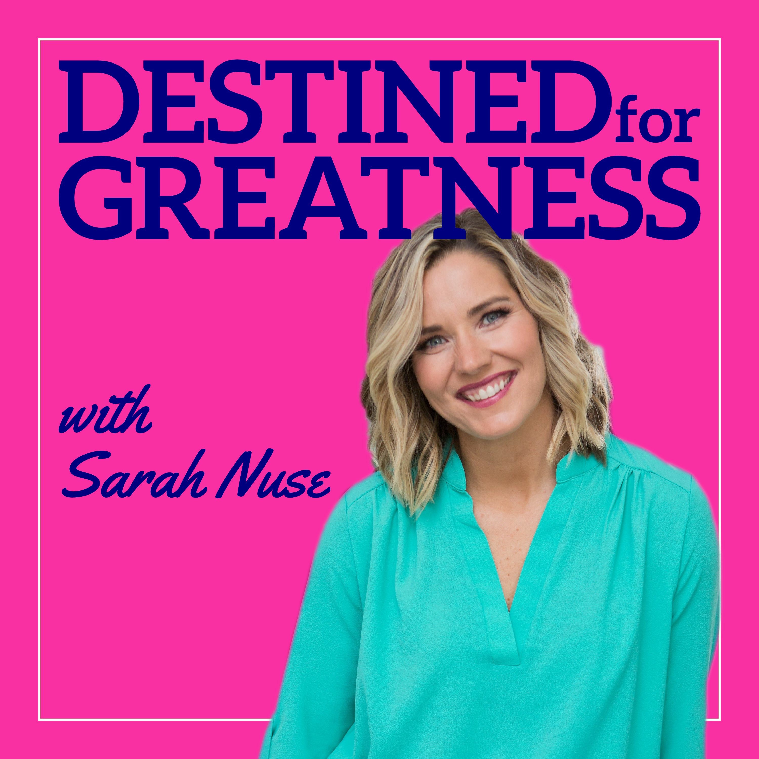 Destined for Greatness