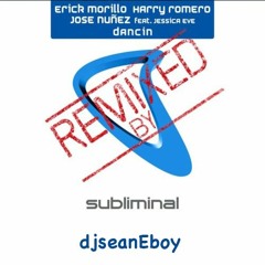 Erick Morillo: Dancin' - I Got The Pills (djseanEboy's 2018 Remix)