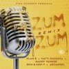 ZUM ZUM REMIX - PLAN B FT NATTI NATASHA DADDY YANKEE ARCANGEL RKM Y KEN-Y ZUM ZUM REMIX - PLAN B FT NATTI NATASHA DADDY YANKEE ARCANGEL RKM Y KEN-Y