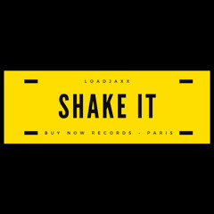Shake It [Buy Now Records, Lumberjack label]