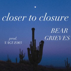 closer to closure (prod. VAGUE003)