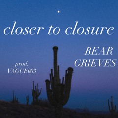 closer to closure (prod. VAGUE003)