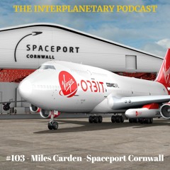 #103 - Spaceport Cornwall - Miles Carden
