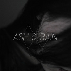 ash & rain