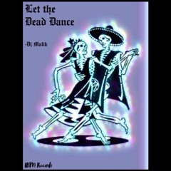 Let The Dead Dance Dj Malik -IBM RECORDS-