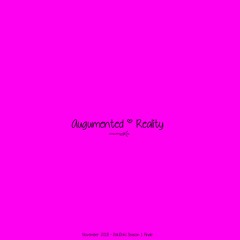 Augumented Reality // AVAILABLE NOW [Streaming Sites Only]