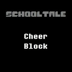 (SchoolTale) Cheer Block