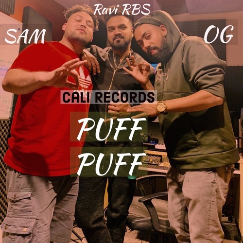 Puff Puff - OG, SAM FT. Ravi RBS