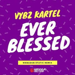 Vybz Kartel - Ever Blessed (Webadub Static Remix)