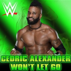 Won't Let Go (Cedric Alexander)