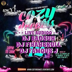 COZY DREAMS BUFFALO NY LIVE AUDIO DJ BADSUH X DJ FIYAHSKULL X DJ FAMOUS JAY CRAZYY !