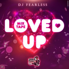 Loved Up (Dancehall Mix) 😘😍