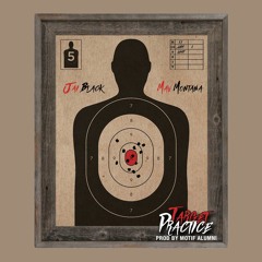 Jai Black x Mav Montana - Target Practice "Prod By Motif Alumni"