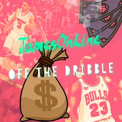 JamesOnline "Off The Dribble" Produced by. @prodbyant