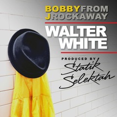 Walter White (Produced by Statik Selektah)