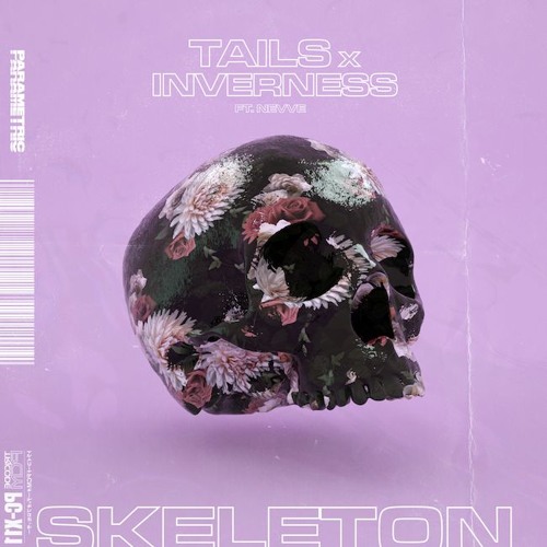 Tails & Inverness - Skeleton ft. Nevve