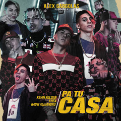 Pa Tu Casa - Kevin Roldan - Khea - Rauw Alejandro