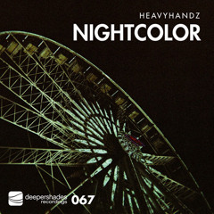 Heavyhandz "Nightcolor" [Deeper Shades Recordings]