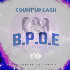 B.P.O.E By Count'Up Cash