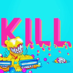 Kill